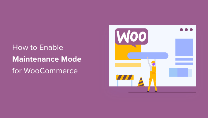 如何為 WooCommerce 啟用維護(hù)模式